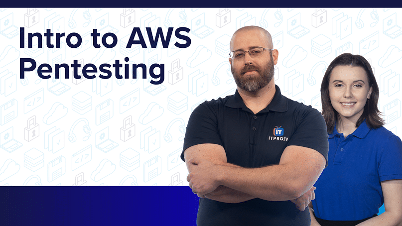 [ITProTV] Intro To AWS Pentesting