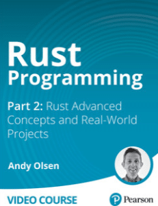 [Oreilly] Rust Programming Part 2 Rust Advanced Concepts and Real-World Projects