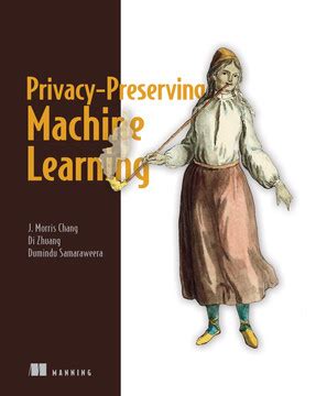 [Oreilly] Privacy-Preserving Machine Learning